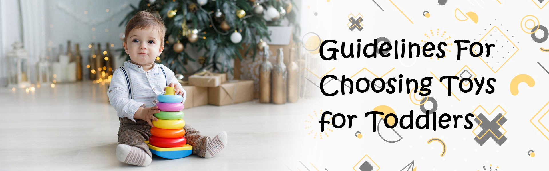 Buying Guidelines of Choosing Right Toys for Toddlers 