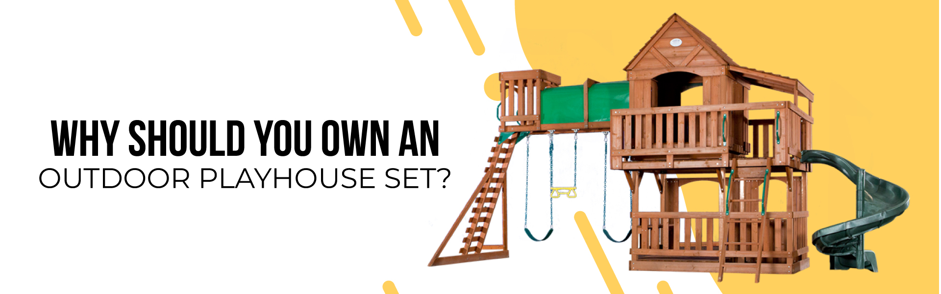 Why should you own an outdoor playhouse set