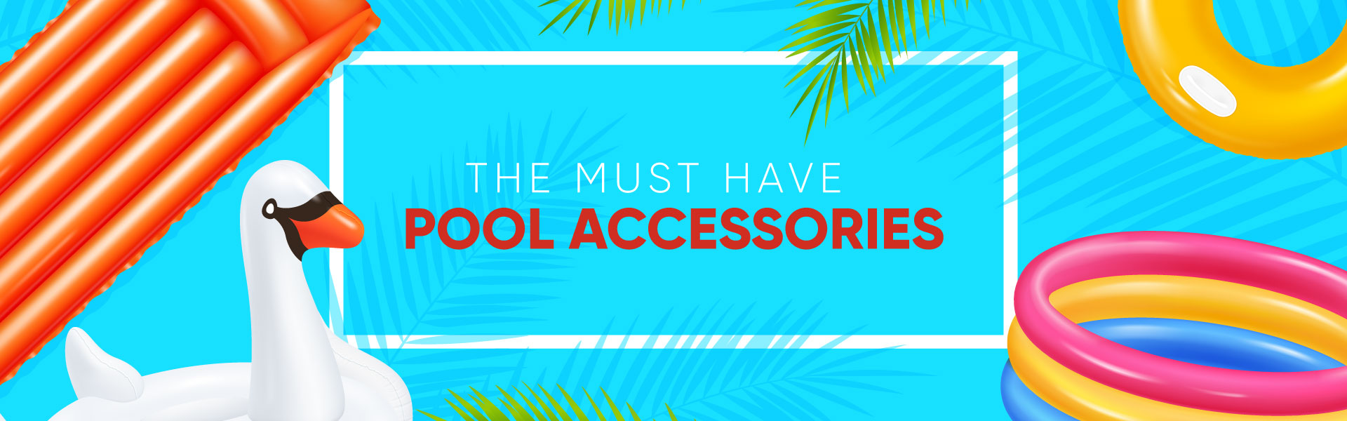 must have pool accessories for family swimming pool