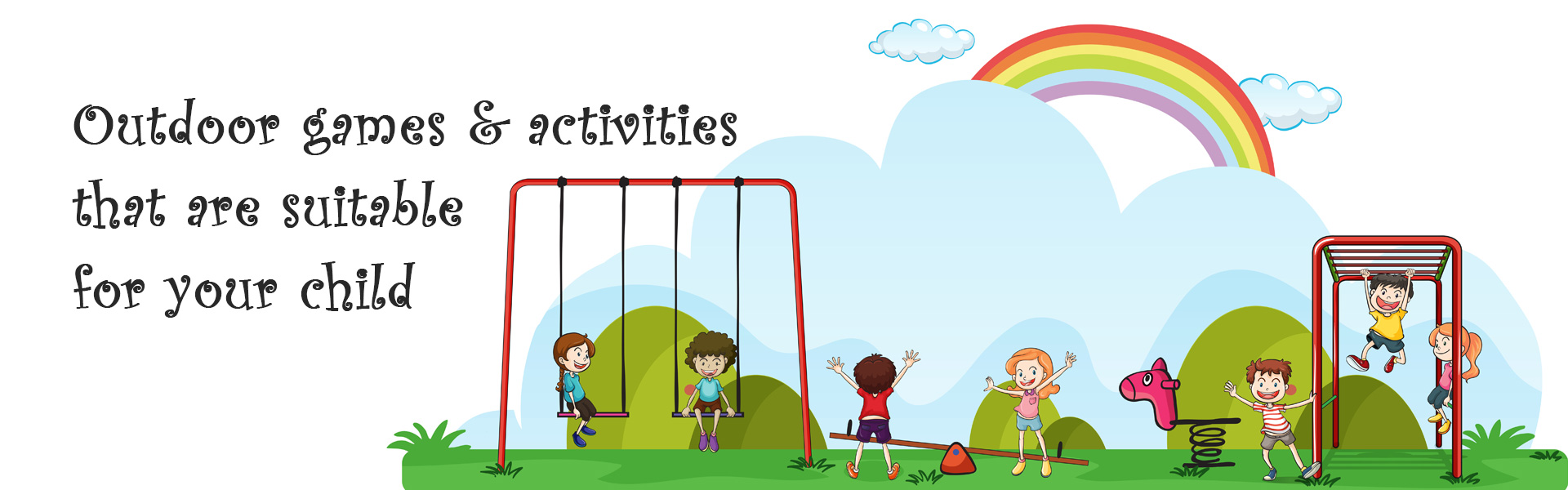Outdoor games and activities that are suitable for your child